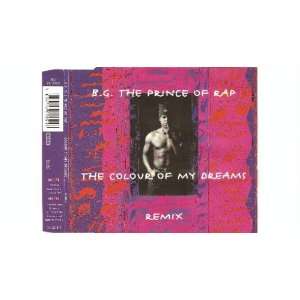    Colour of my dreams [Single CD] B.G. the Prince of Rap Music