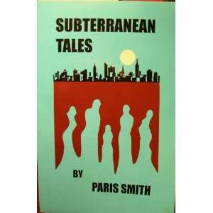  Subterranean Tales Paris Smith Books