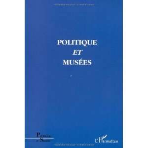  Politique et musees (9782747526777) Collectif Books