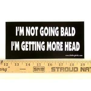 Magnet* Im Not Going Bald Im Getting More Head Magnetic Bumper 