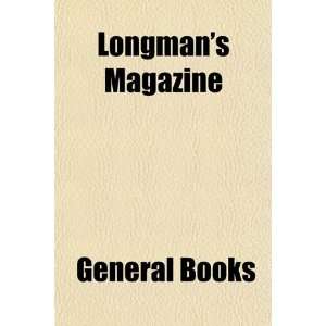  Longmans Magazine (9781154323566) General Books Books