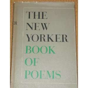 THE NEW YORKER BOOK OF POEMS SELECTED BY THE EDITORS OF THE NEW YORKER 