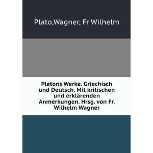  Platons Werke. Griechisch und Deutsch. Mit kritischen und 