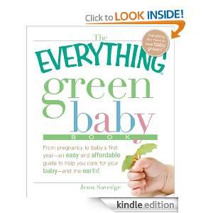 The Everything Green Baby Book: From pregnancy to babys first year 