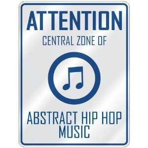   ZONE OF ABSTRACT HIP HOP  PARKING SIGN MUSIC