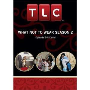  What Not To Wear Season 2   Episode 14 David Movies & TV
