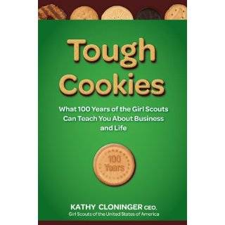 Tough Cookies Leadership Lessons from 100 Years of the Girl Scouts by 