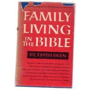   Living in the Bible, dramatic biblical examples of family living