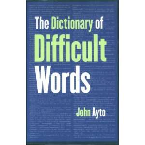    The Dictionary of Difficult Words (9780760717141) John Ayto Books