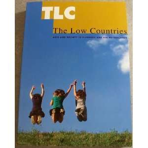 TLC The Low Countries Seventeen (17) Arts and Society In Flanders and 