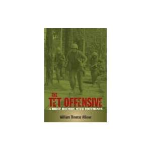  The Tet Offensive; A Brief History with Documents [PB 