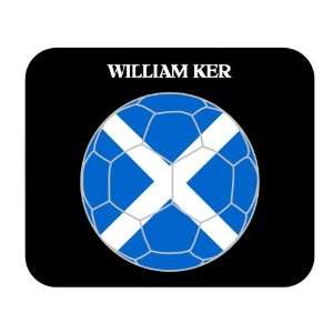  William Ker (Scotland) Soccer Mouse Pad 