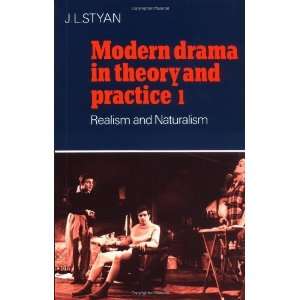  Modern Drama in Theory and Practice Volume 1, Realism and 
