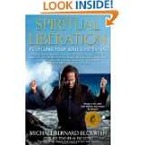 Spiritual Liberation Fulfilling Your Souls Potential by Michael 