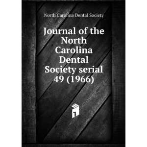   North Carolina Dental Society serial. 49 (1966): North Carolina Dental