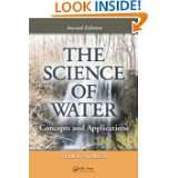 The Science of Water Concepts and Applications, Second Edition by 