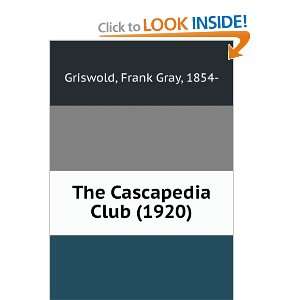   Club (1920) (9781275053953) Frank Gray, 1854  Griswold Books