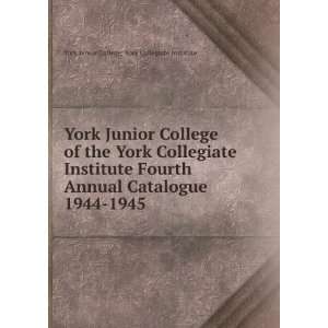  York Junior College of the York Collegiate Institute 