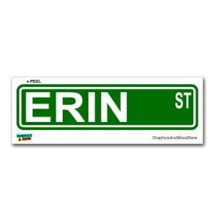  Erin Street Road Sign   8.25 X 2.0 Size   Name Window 