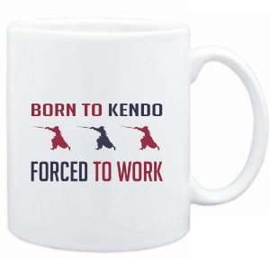  Mug White  BORN TO Kendo , FORCED TO WORK  Sports 