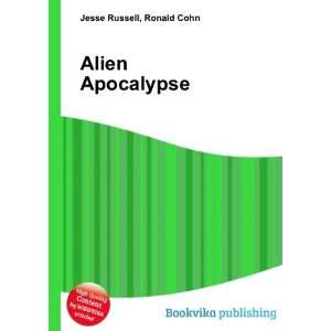  Alien Apocalypse Ronald Cohn Jesse Russell Books
