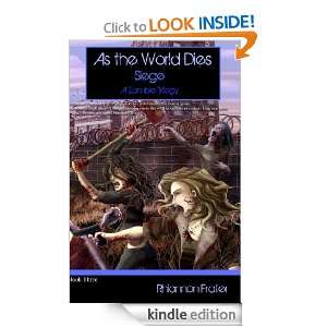 As the World Dies Siege A Zombie Trilogy Book Three (As The World 