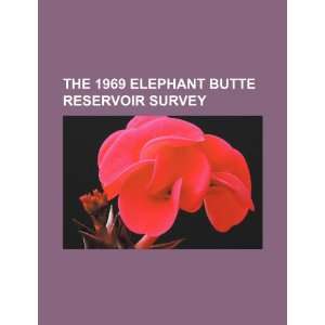  The 1969 Elephant Butte reservoir survey (9781234068110 
