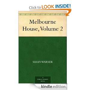 Melbourne House, Volume 2 Susan Warner  Kindle Store