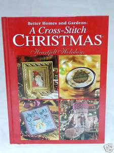 CROSS STITCH CHRISTMAS HEARTFELT HOLIDAYS 1999 BHG BOOK 9780696209581 