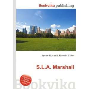  S.L.A. Marshall Ronald Cohn Jesse Russell Books