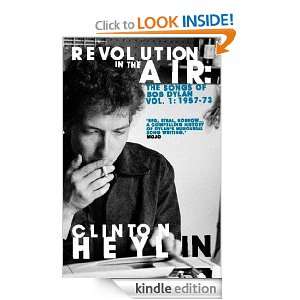 Revolution in the Air (Songs of Bob Dylan Vol 1) Clinton Heylin 