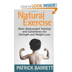  Natural Exercise: Basic Bodyweight Training and Calisthenics 