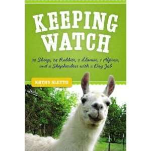 KeepingWatch(Keeping Watch 30 Sheep, 24 Rabbits, 2 Llamas, 1 Alpaca 