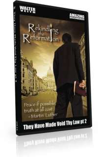 Reformation They Have Made Void Thy Law 2  Walter Veith  