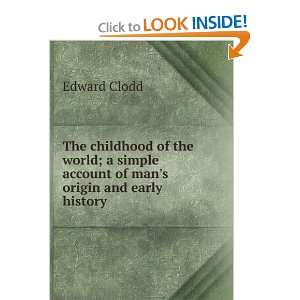 The childhood of the world; a simple account of mans origin and early 