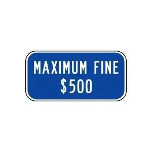   FINE $500 Sign 6 x 12 .080 Reflective Aluminum   ADA Parking Signs