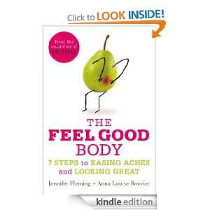 The Feel Good Body: 7 Steps to Easing Aches and Looking Great: Anna 