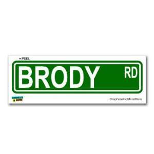  Brody Street Road Sign   8.25 X 2.0 Size   Name Window 