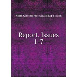  Report, Issues 1 7 North Carolina Agricultural Exp 