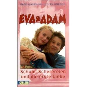 Eva & Adam, Schule Scherereien und die erste Liebe  Mans 