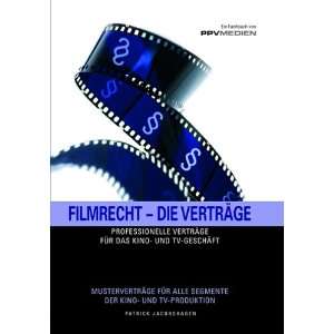 Filmrecht   Die Verträge Professionelle Verträge für das Kino  und 