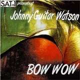 bow wow johnny guitar watson format audio cd durchschnittliche 