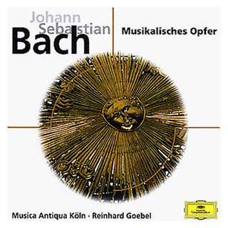 Eloquence   Bach (Musikalisches Opfer) Reinhard Goebel, Mak, Johann 