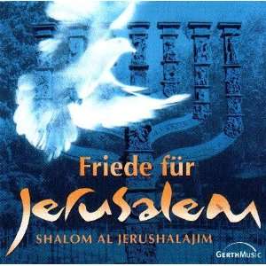 Friede für Jerusalem   Shalom al Jerushalajim  Various 