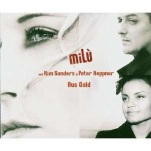 Aus Gold miLù mit Kim Sanders & Peter Heppner  Musik