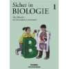 Sicher in Biologie, Bd.1, Der Mensch, ein …