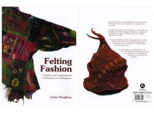 Felting Fashion   Creative and Inspirational Techniques  