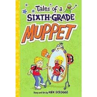 Tales of a Sixth grade Muppet (Hardcover).Opens in a new window