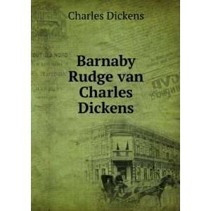 Barnaby Rudge van Charles Dickens Charles Dickens Books