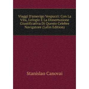 Viaggi Damerigo Vespucci Con La Vita, Lelogio E La Dissertazione 